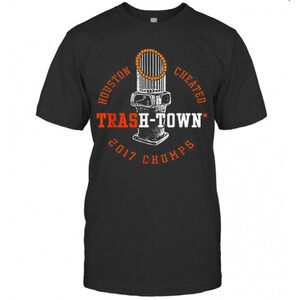 Houston Astros Houston Cheated Trash Town 2017 Chumps T-Shirt